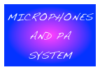 MICROPHONES AND PA SYSTEM 